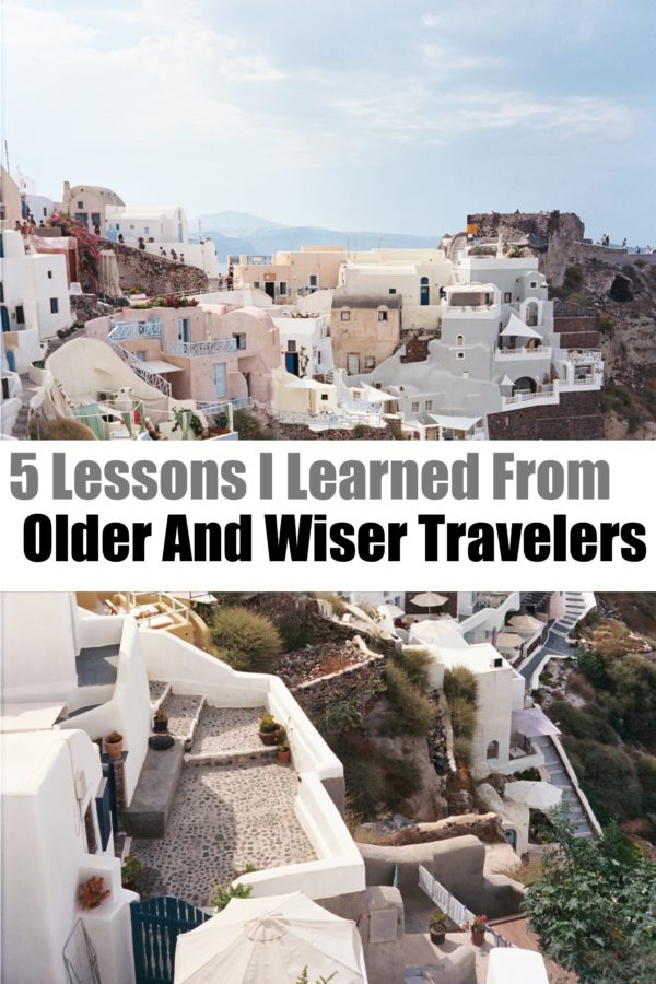 5 Lessons I Learned From Older And Wiser Travelers
