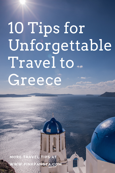 10 Tips for Unforgettable Travel to Greece