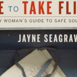 Inspiring Independent Female Travelers: A Conversation with Jayne Seagrave