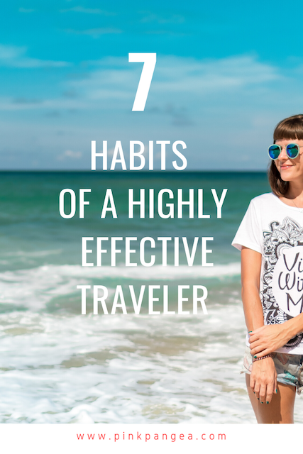 7 Habits of a Highly Effective Traveler