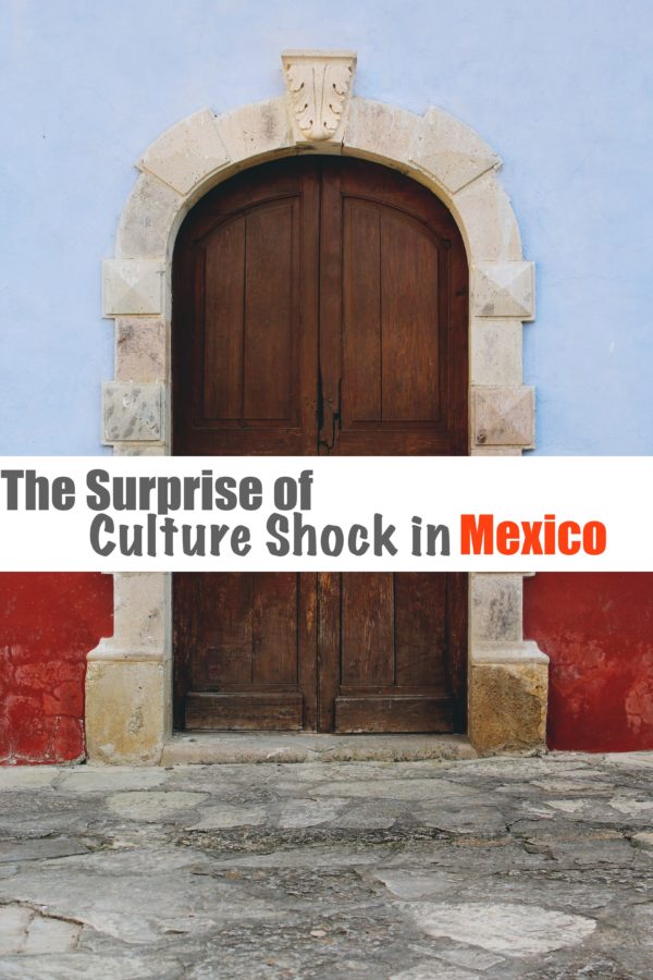 The Surprise of Culture Shock in Mexico