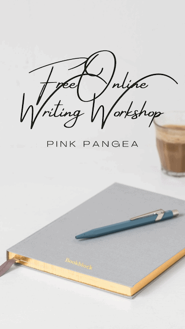 Sign Up for Pink Pangea's FREE Online Writing Workshop
